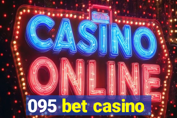 095 bet casino